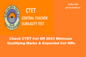 Read more about the article CTET Cut Off 2023 Check Minimum Qualifying Marks & Expected Cut Offs.